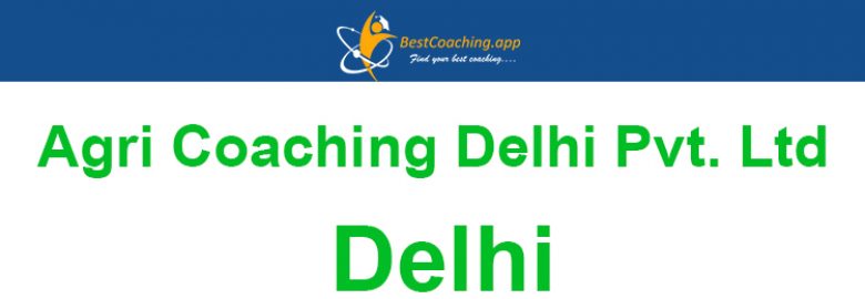 Agri Coaching Delhi Pvt. Ltd