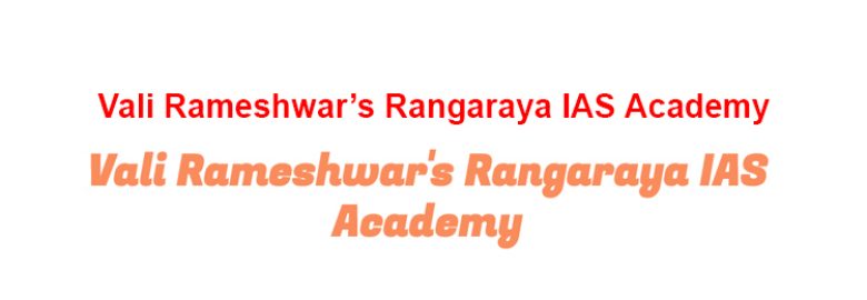 Vali Rameshwar’s Rangaraya IAS Academy