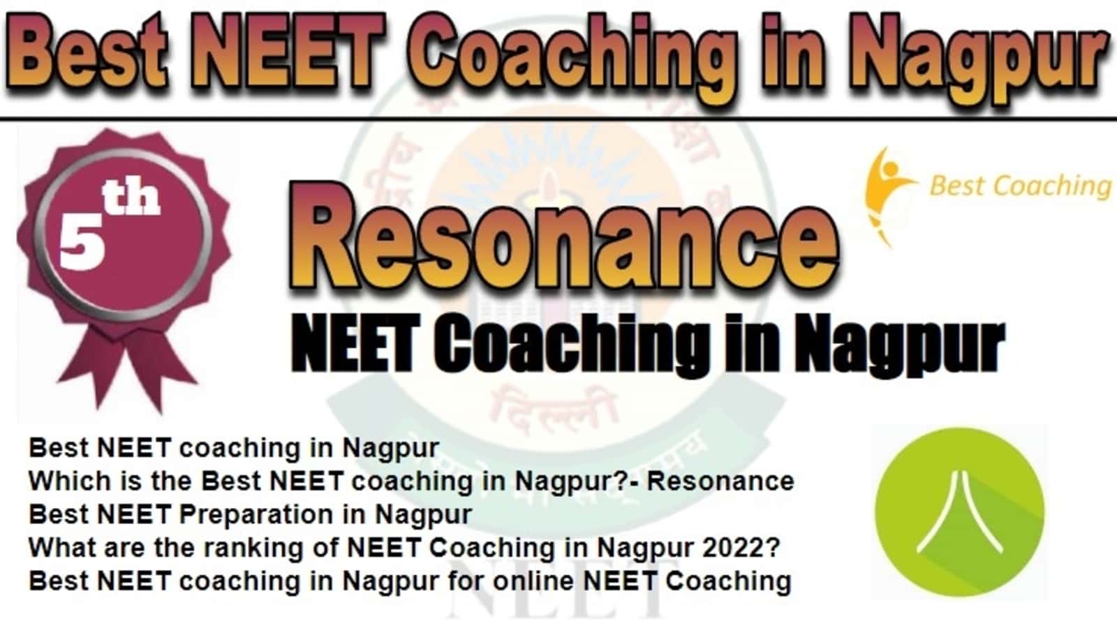 Resonance Institute NEET Coaching in Nagpur. Rank 5th NEET Coaching in Nagpur. 5th Top NEET Coaching in Nagpur. Resonance Institute NEET Coaching in Nagpur 2023. Best NEET Coaching in Nagpur Rank 5. 5th Best NEET Coaching in Nagpur with fees structure, contact Details, address and many other information related to coaching. List of Best 10 NEET Coaching in Nagpur Rank 5 Best NEET Coaching in Nagpur
