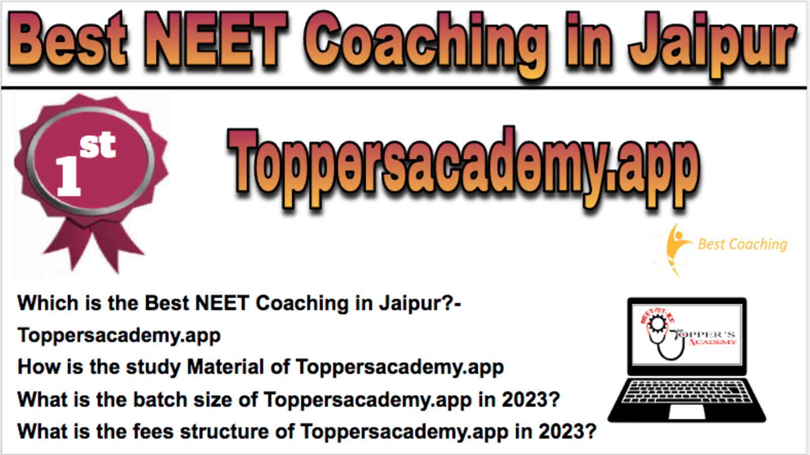 Toppersacademy.app NEET Coaching in Jaipur. Rank 1st NEET Coaching in Jaipur. 1st Top NEET Coaching in Jaipur. Toppersacademy.app NEET Coaching in Jaipur 2023. Best NEET Coaching in Jaipur Rank 1. 1st Best NEET Coaching in Jaipur with fees structure, contact Details, address and many other information related to coaching. List of Best 10 NEET Coaching in Jaipur Rank 1 Best NEET Coaching in Jaipur