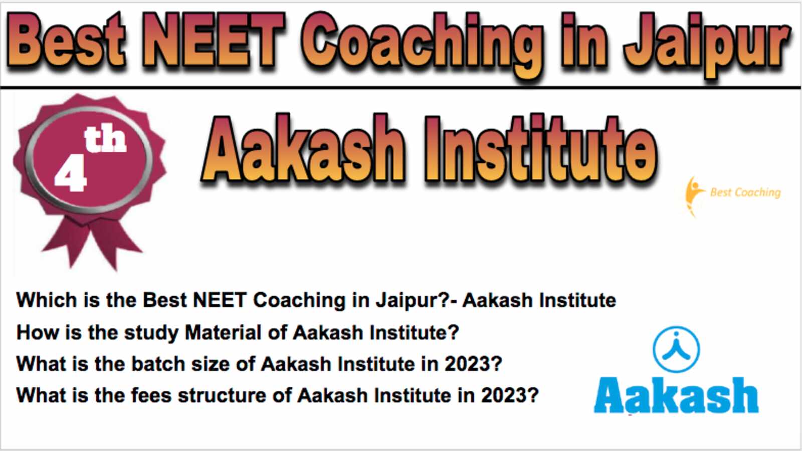 Aakash Institute NEET Coaching in Jaipur. Rank 4th NEET Coaching in Jaipur. 4th Top NEET Coaching in Jaipur. Aakash Institute NEET Coaching in Jaipur 2023. Best NEET Coaching in Jaipur Rank 4. 4th Best NEET Coaching in Jaipur with fees structure, contact Details, address and many other information related to coaching. List of Best 10 NEET Coaching in Jaipur Rank 4 Best NEET Coaching in Jaipur