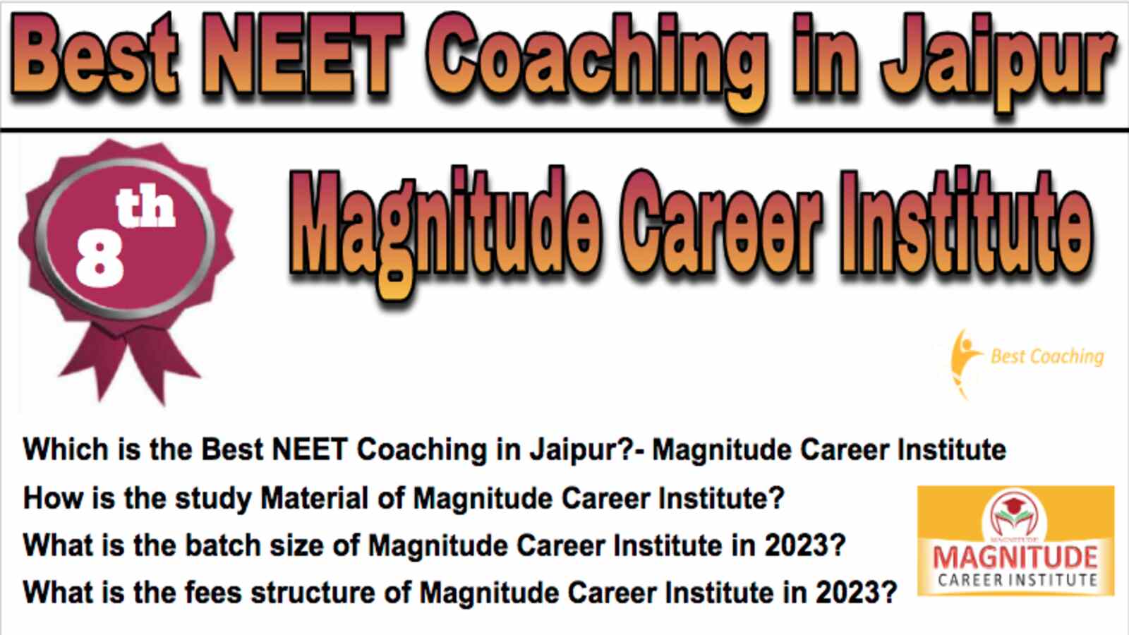 Magnitude Career Institute NEET Coaching in Jaipur. Rank 8th NEET Coaching in Jaipur. 8th Top NEET Coaching in Jaipur. Magnitude Career Institute NEET Coaching in Jaipur 2023. Best NEET Coaching in Jaipur Rank 8. 8th Best NEET Coaching in Jaipur with fees structure, contact Details, address and many other information related to coaching. List of Best 10 NEET Coaching in Jaipur Rank 8 Best NEET Coaching in Jaipur