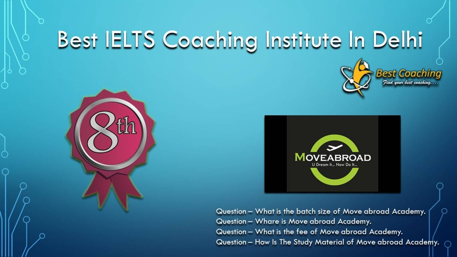 Moveabroad IELTS Coaching in Delhi. Best IELTS Preparation in Delhi Rank 8. Rank 8th IELTS Coaching in Delhi. 8th Top IELTS Coaching in Delhi. Best IELTS Coaching in Delhi Rank 8. List of Best 10 IELTS Coaching in Delhi Top IELTS Coaching in Delhi