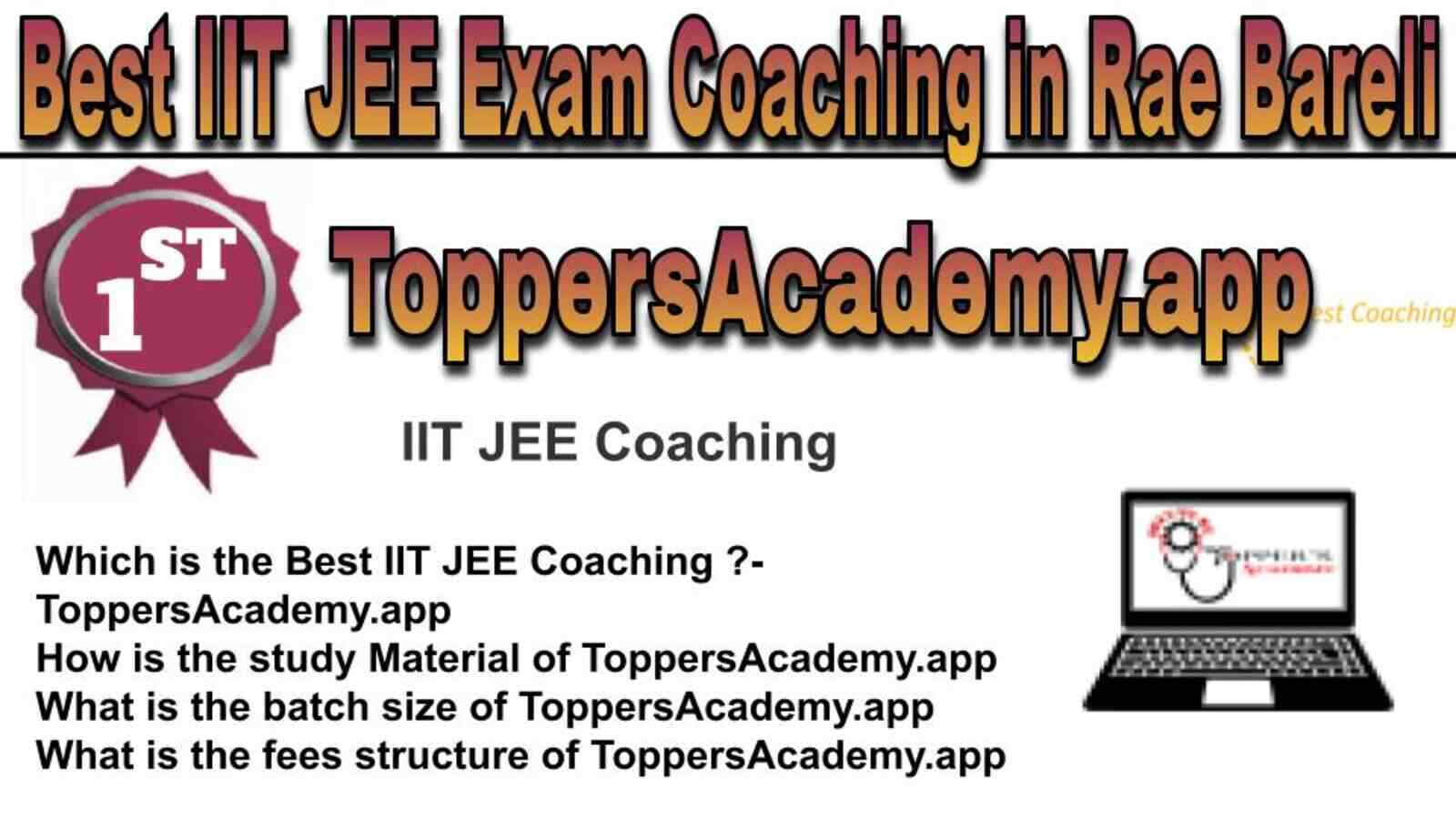 Rank 1 Best IIT JEE Coaching in Raebareli