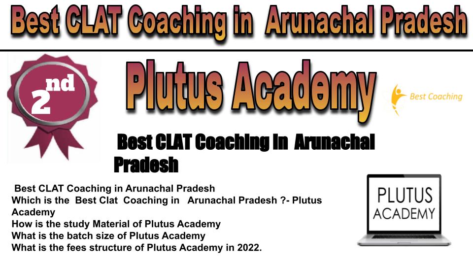 RANK 2 Best CLAT Coaching in Arunachal Pradesh