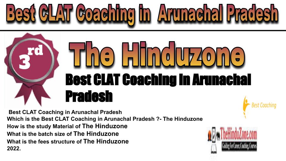 RANK 3 Best CLAT Coaching in Arunachal Pradesh