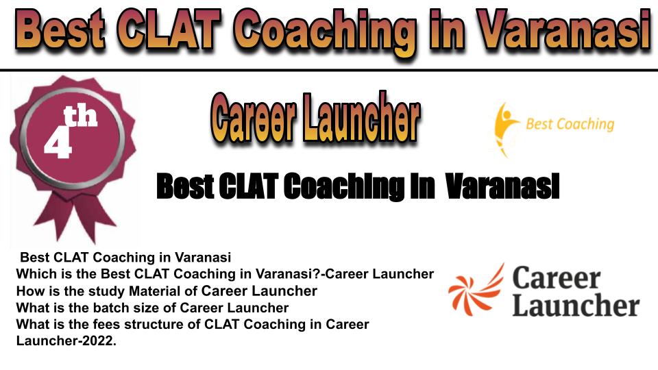 RANK 4 Best CLAT Coaching in Varanasi