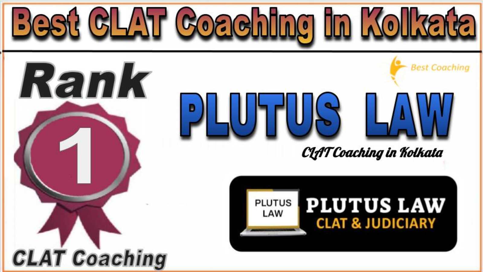 Rank 1. Plutus LAW Best CLAT Coaching in Kolkata