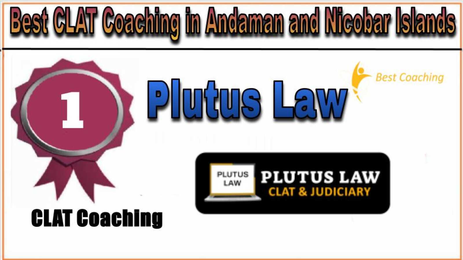 Rank 1. Plutus Law Best CLAT Coaching in Andaman and Nicobar Islands