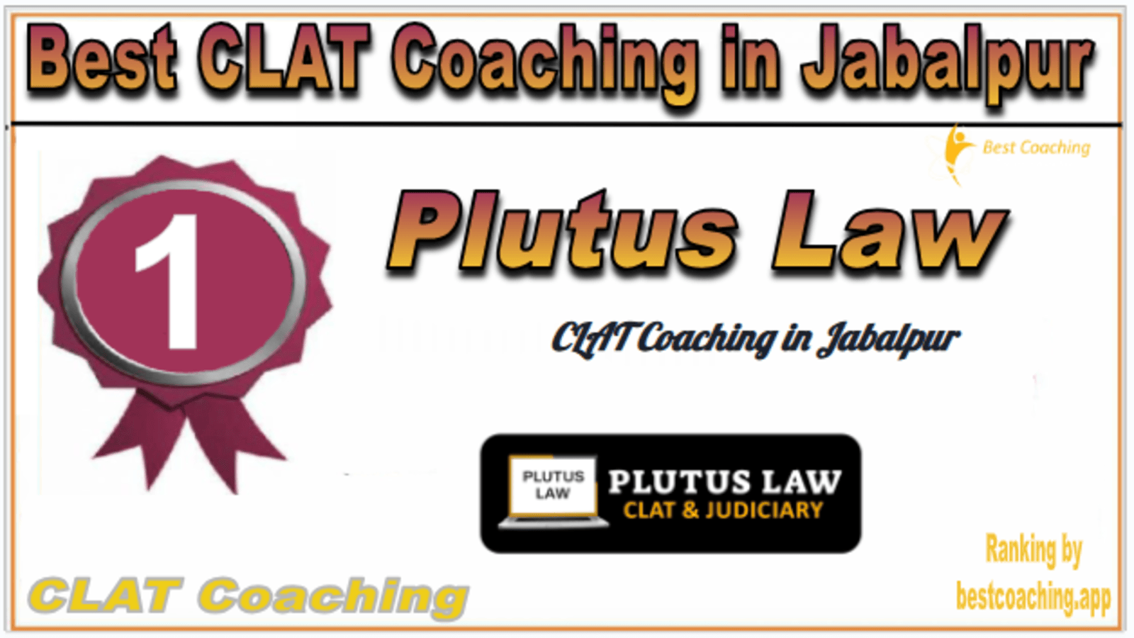 Rank 1. Plutus Law Best CLAT Coaching in Jabalpur