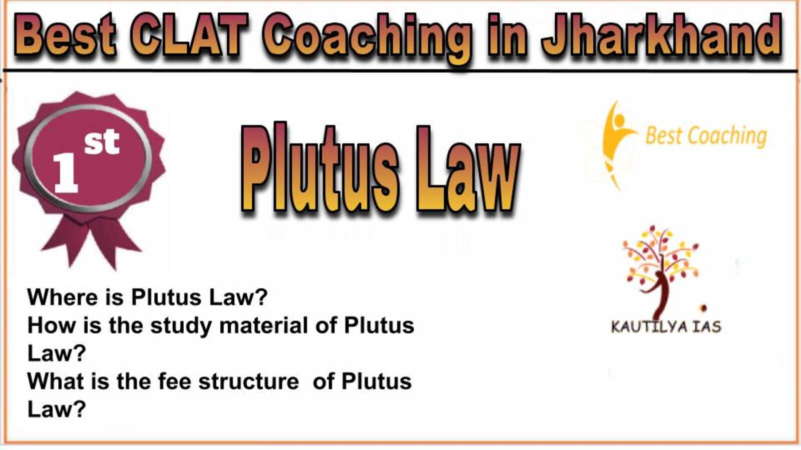 Rank 1. Plutus Law Best CLAT Coaching in Jharkhand