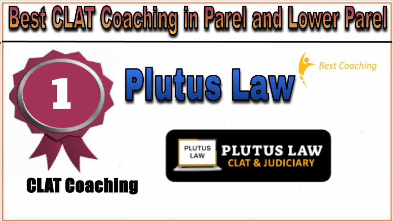 Rank 1. Plutus Law Best CLAT Coaching in Parel and Lower Parel