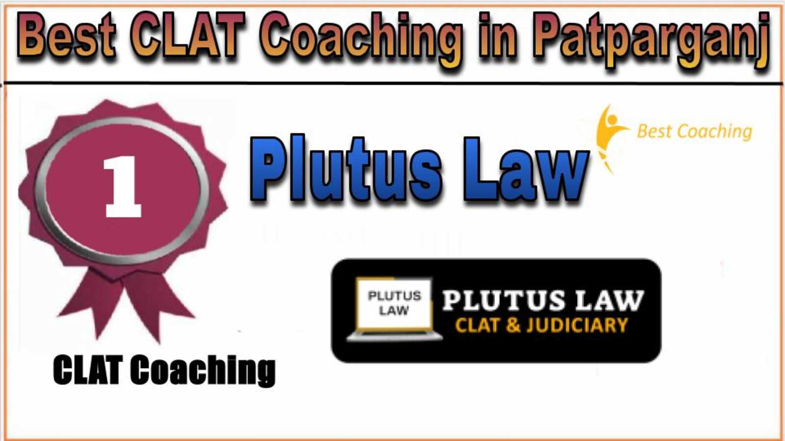 Rank 1. Plutus Law Best CLAT Coaching in Patparganj