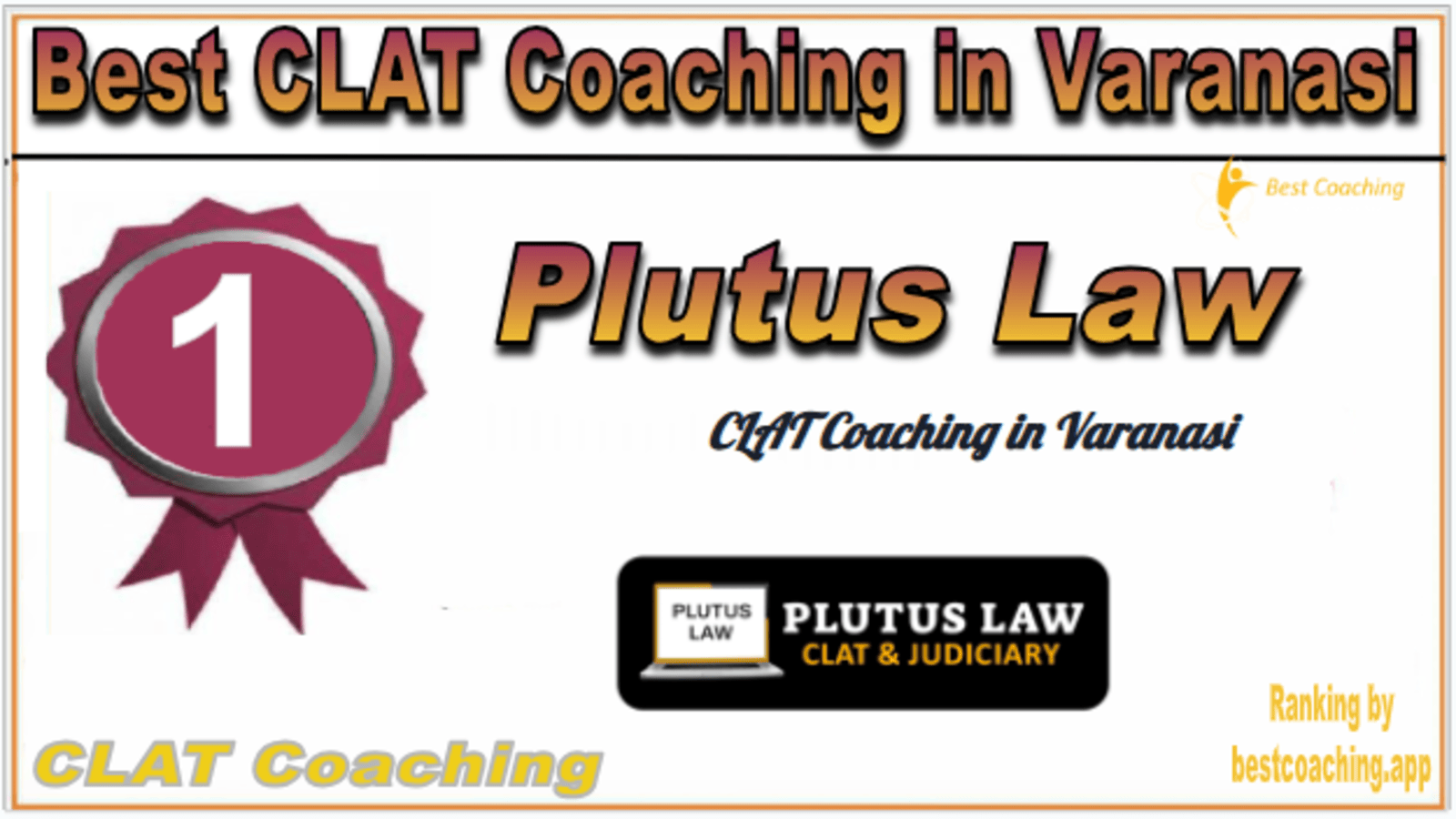 Rank 1. Plutus Law Best CLAT Coaching in Varanasi