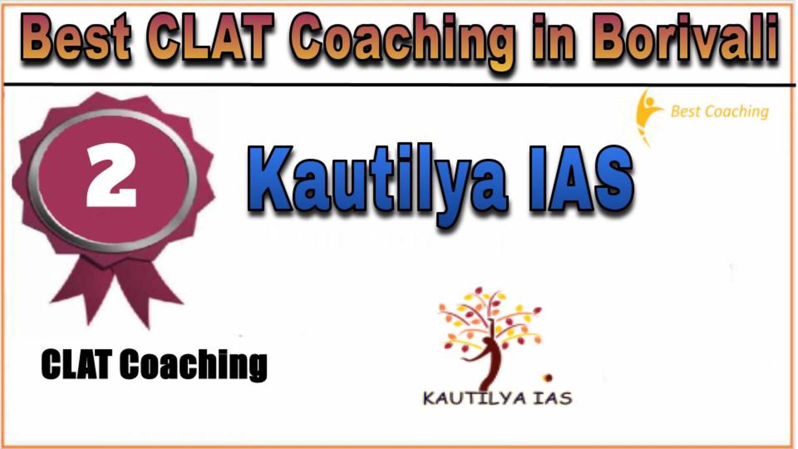 Rank 2 Kautilya IAS Best CLAT Coaching in Borivali
