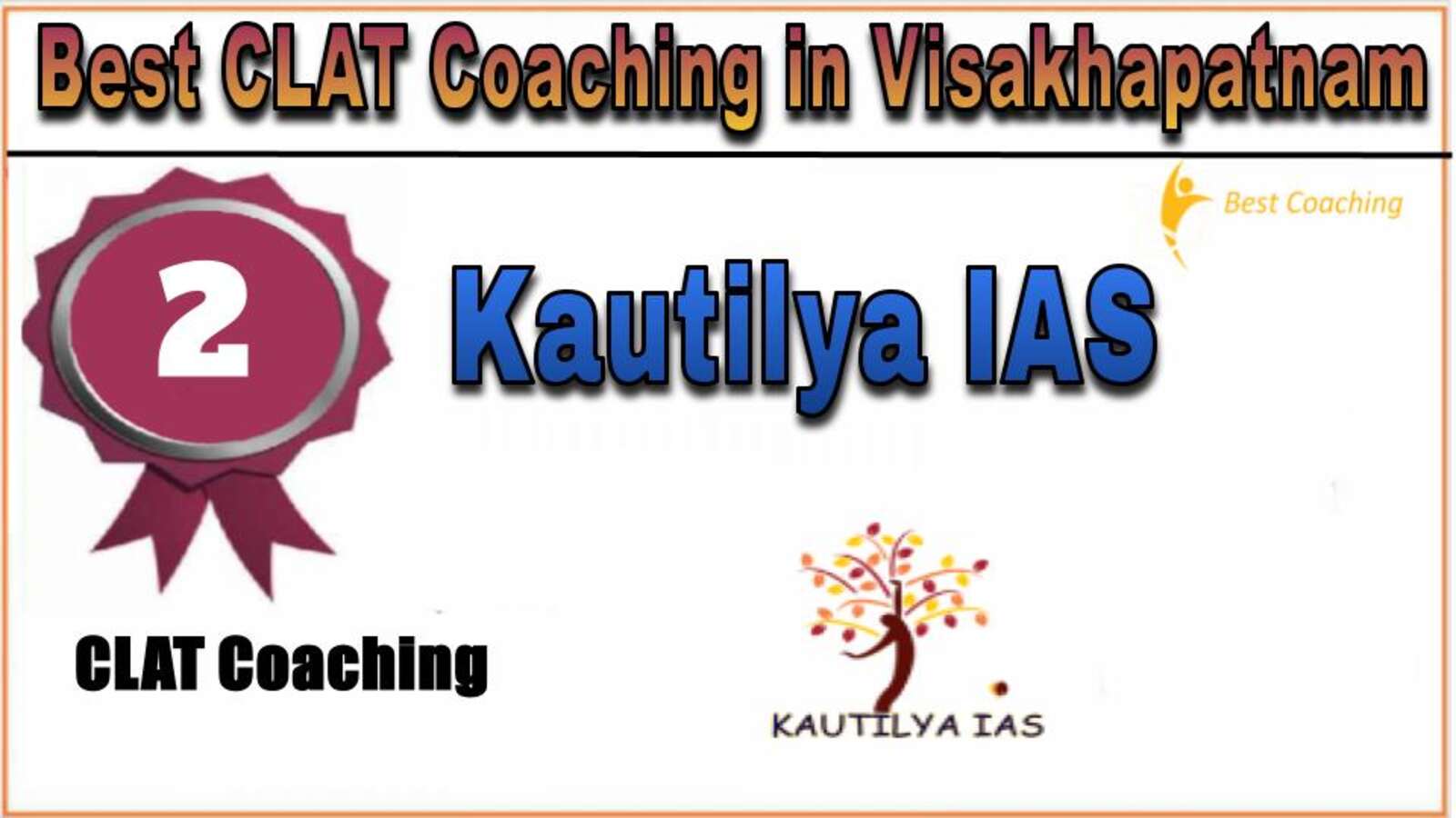 Rank 2 Kautilya IAS Best CLAT Coaching in Visakhapatnam