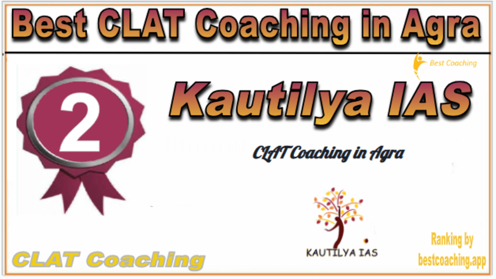 Rank 2. Kautilya IAS Best CLAT Coaching in Agra Rank 2. Kautilya IAS Best CLAT Coaching in Agra