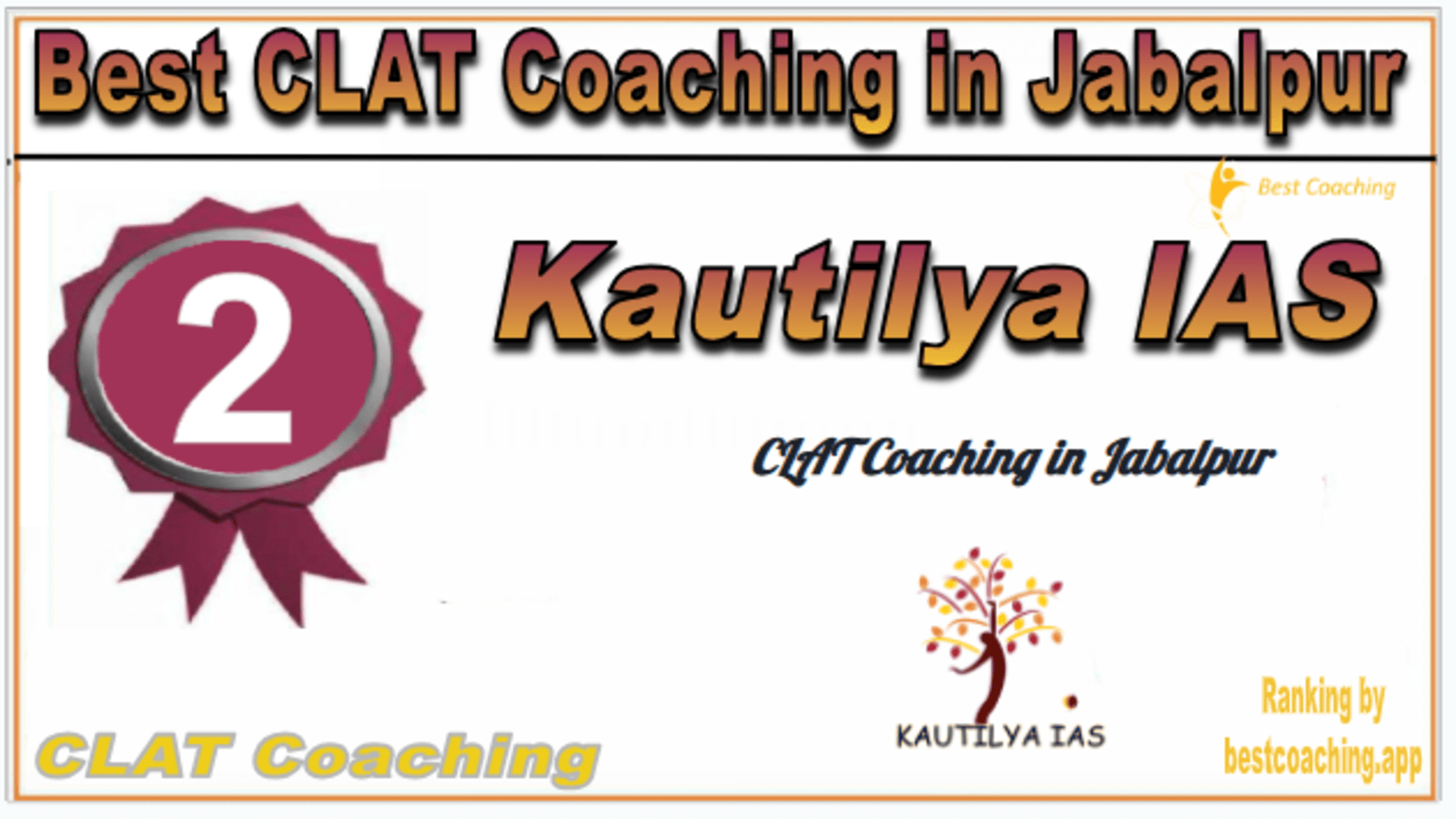 Rank 2. Kautilya IAS Best CLAT Coaching in Jabalpur