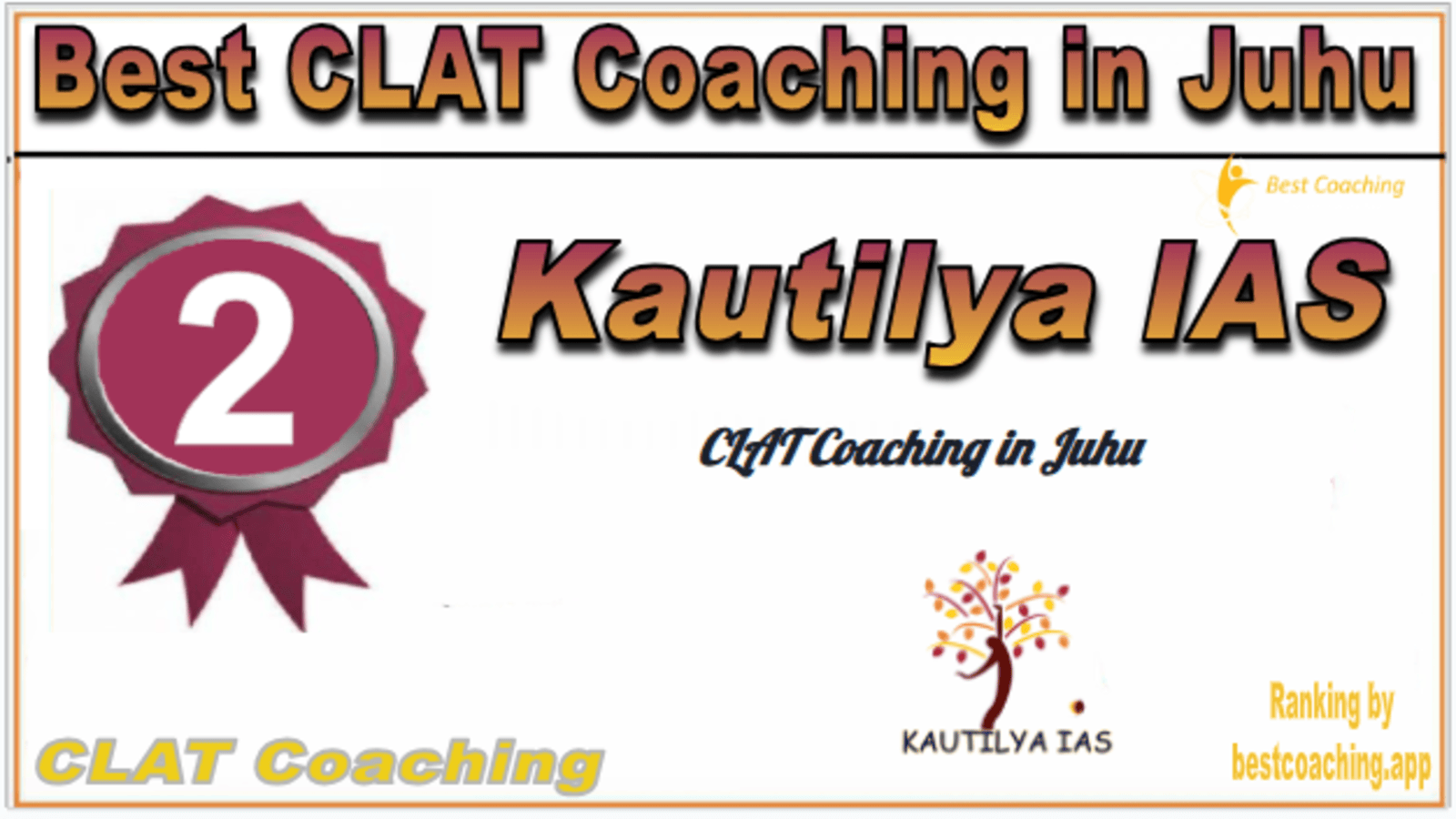 Rank 2. Kautilya IAS Best CLAT Coaching in Juhu Rank 2. Kautilya IAS Best CLAT Coaching in Juhu