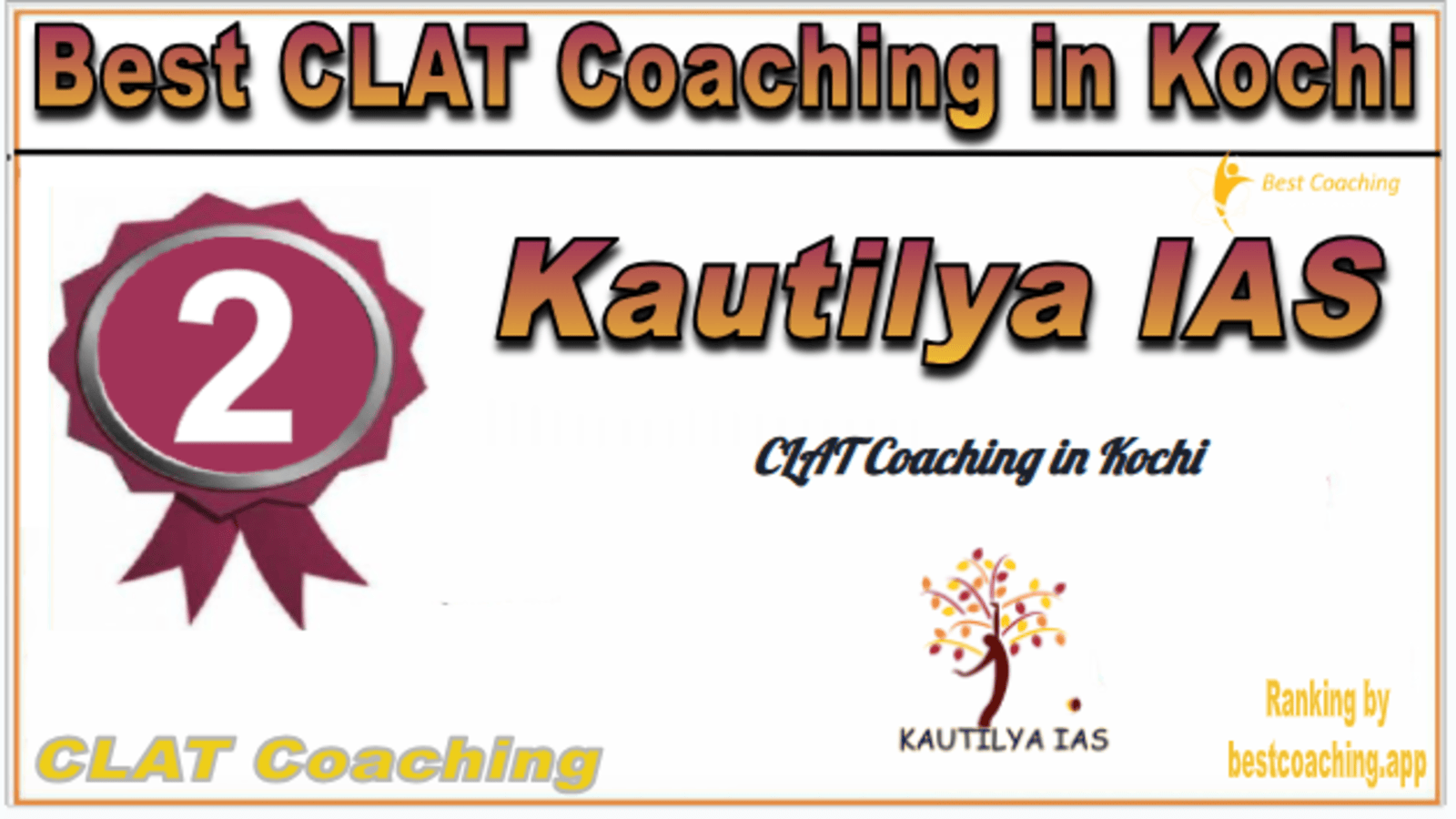 Rank 2. Kautilya IAS Best CLAT Coaching in Kochi