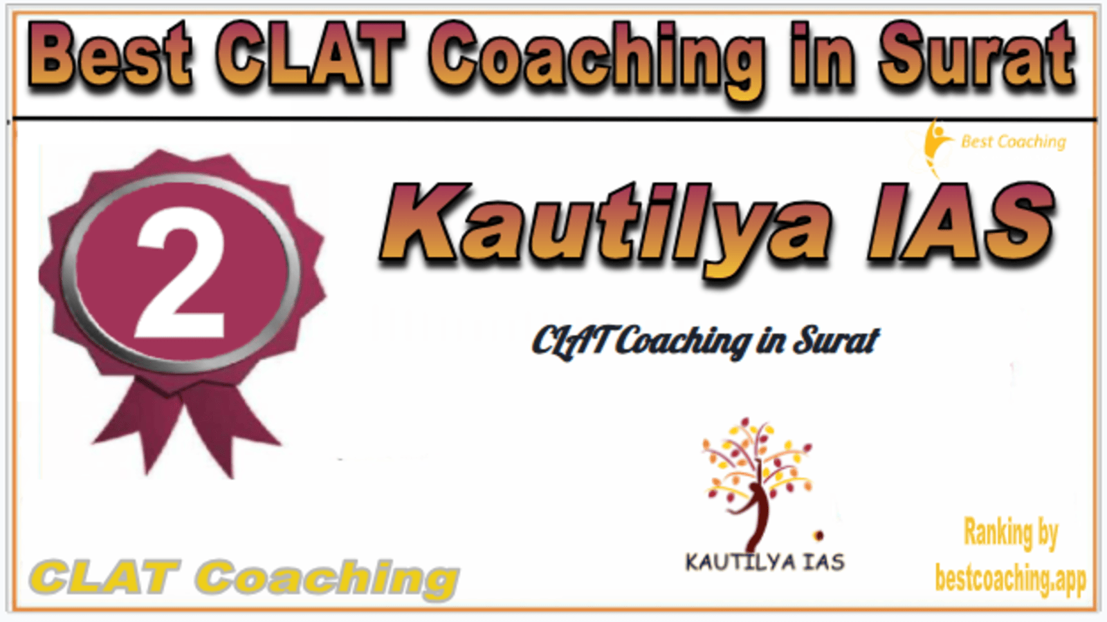 Rank 2. Kautilya IAS Best CLAT Coaching in Surat