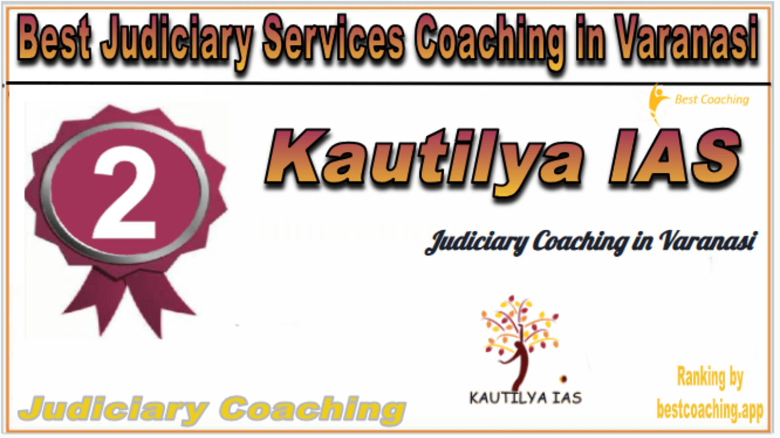 Rank 2. Kautilya IAS Best Judiciary Services Coaching in Varanasi