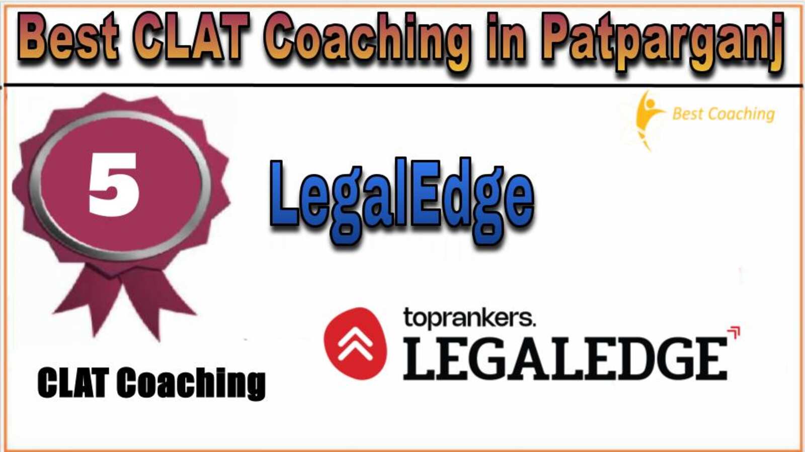 Rank 5. LegalEdge CLAT Coaching in Delhi