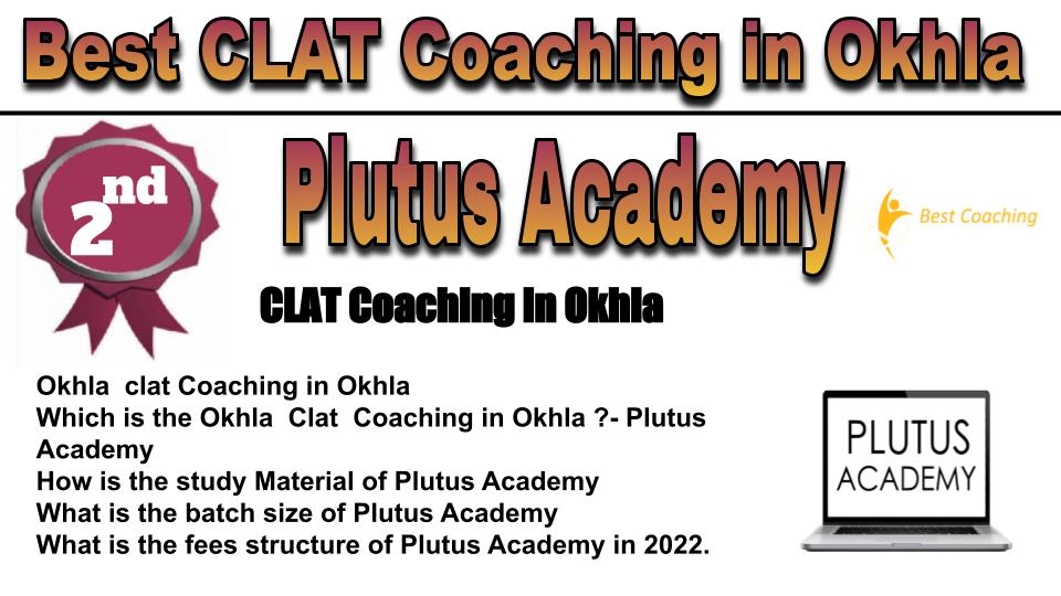 rank 2 best clat coaching in Okhla.
