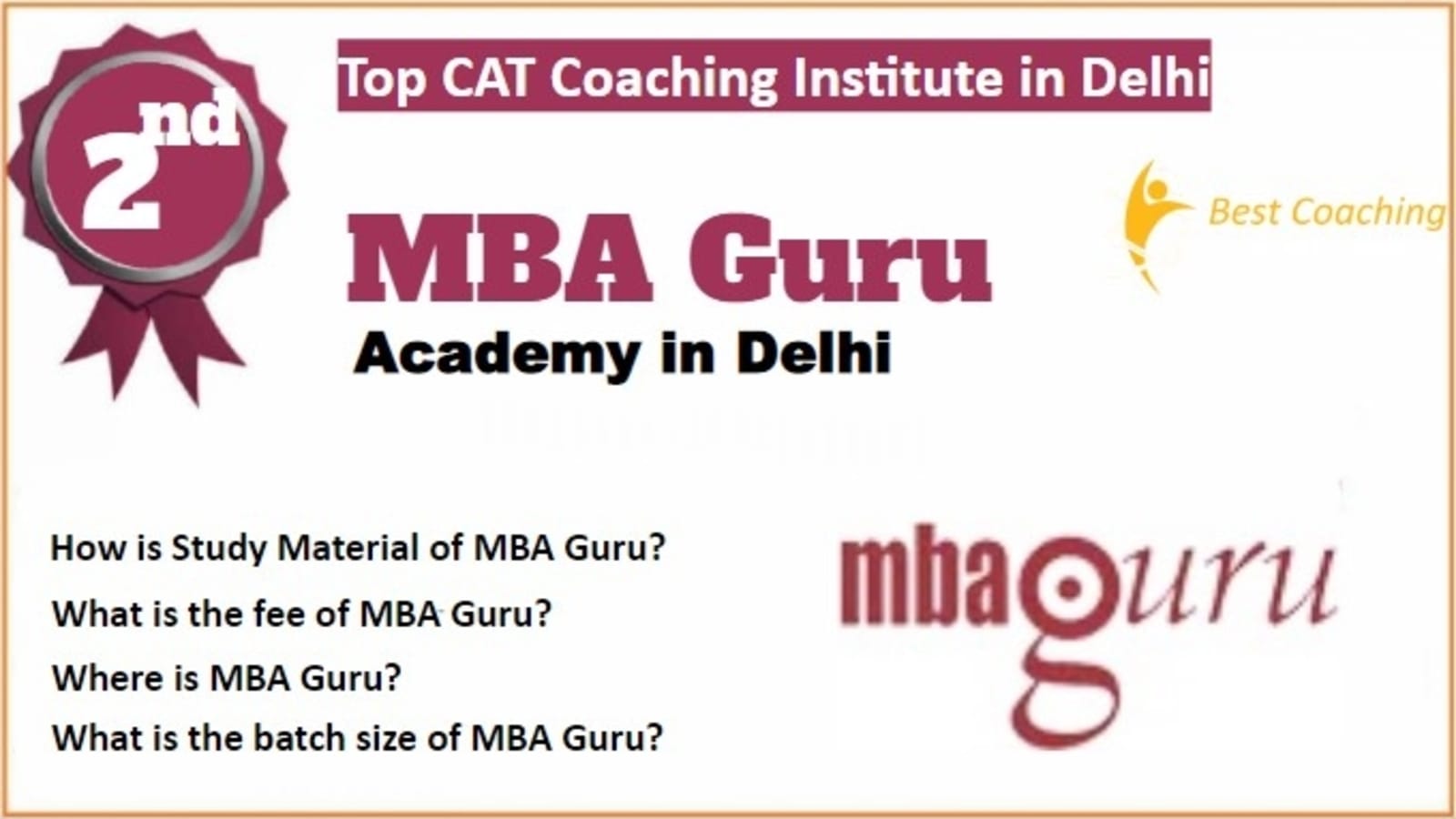 MBA Guru CAT Coaching in Delhi. Rank 2nd CAT Coaching in Delhi. 2nd Top CAT Coaching in Delhi. Best CAT Coaching in Delhi Rank 2. List of Best 10 CAT Coaching in Delhi. Rank 2 Best CAT Coaching in Delhi