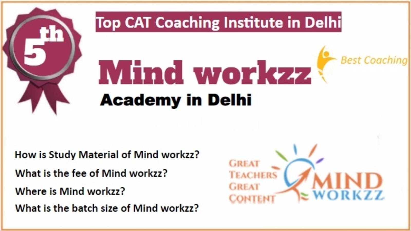 Mindworkzz CAT Coaching in Delhi 2023. Rank 5th CAT Coaching in Delhi. 5th Top CAT Coaching in Delhi. Best CAT Coaching in Delhi Rank 5. Best CAT Preparation in Delhi Rank 5. List of Best 10 CAT Coaching in Delhi Rank 5 Best CAT Coaching in Delhi
