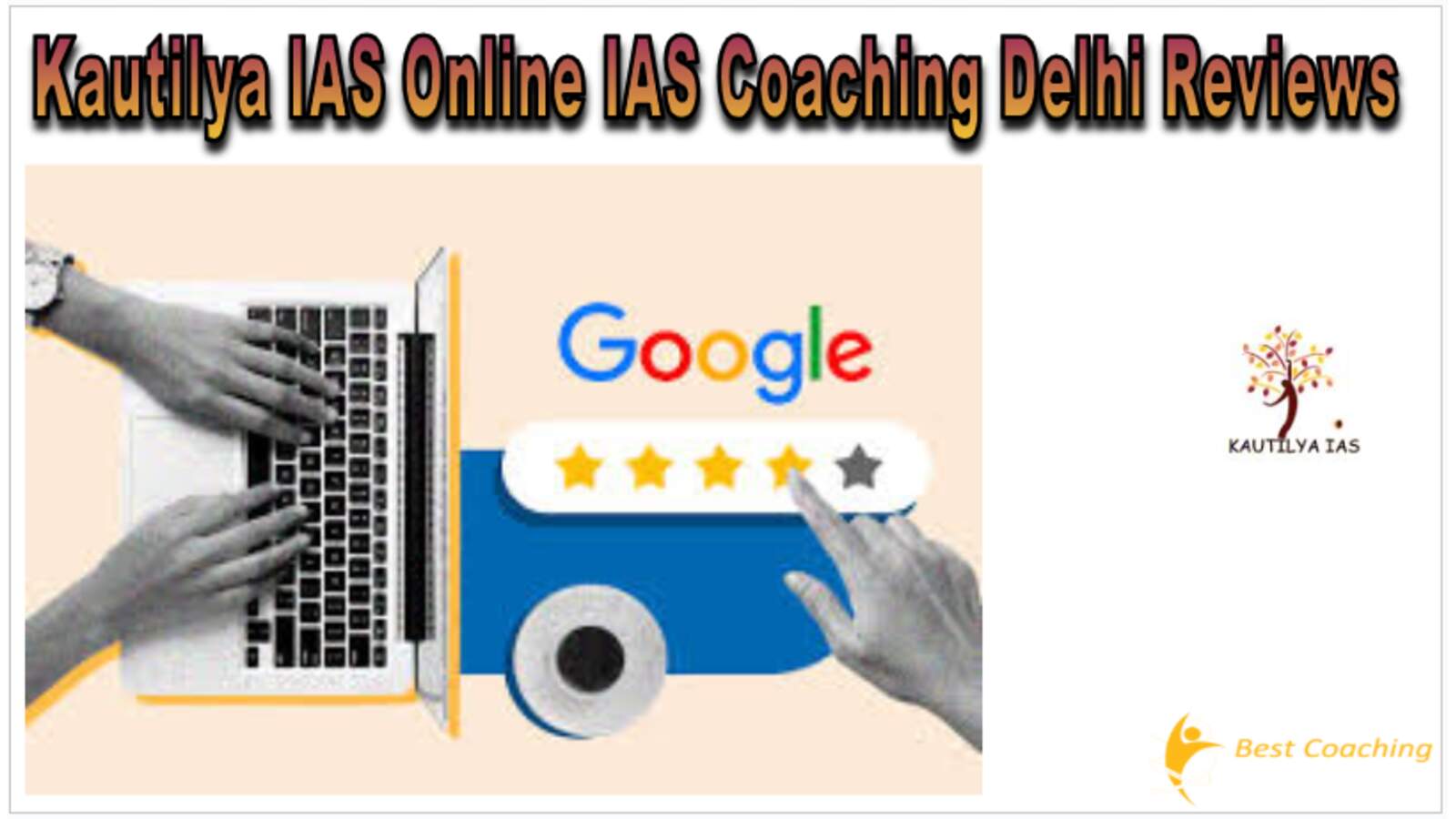 Kautilya IAS Delhi reviews