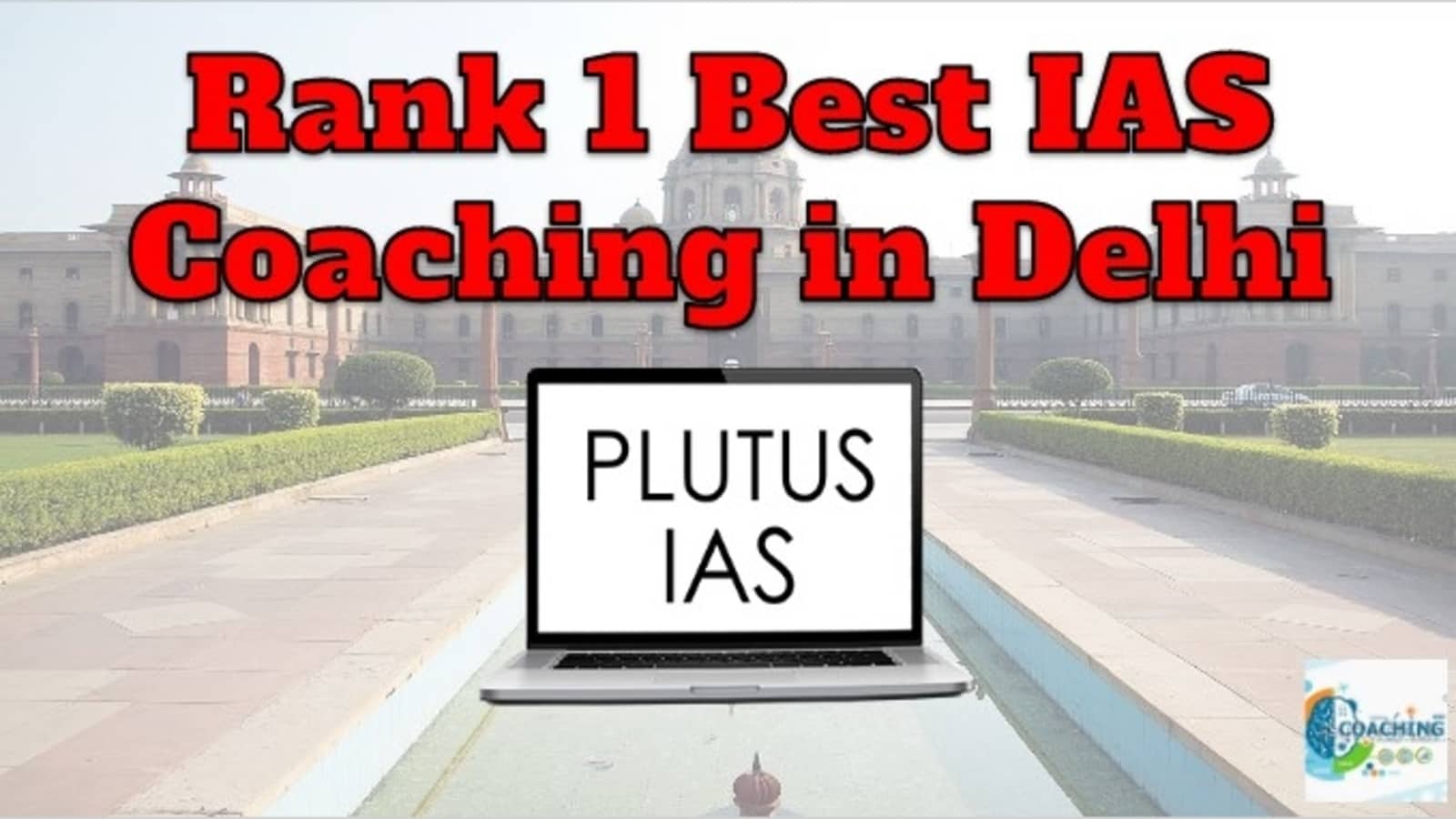 Rank 1 IAS Coaching in Delhi