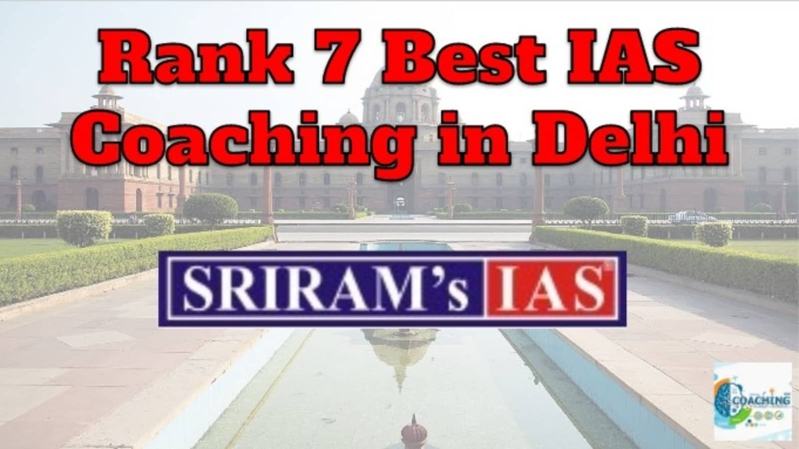 Rank 7 IAS Coaching in Delhi