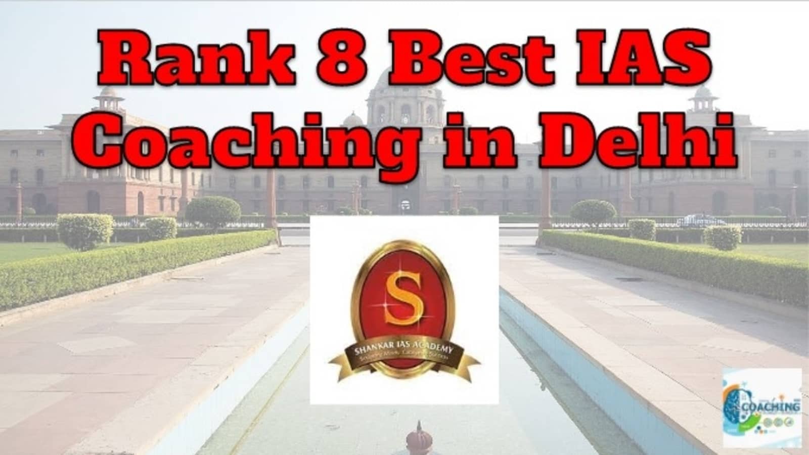 Rank 8 IAS Coaching in Delhi