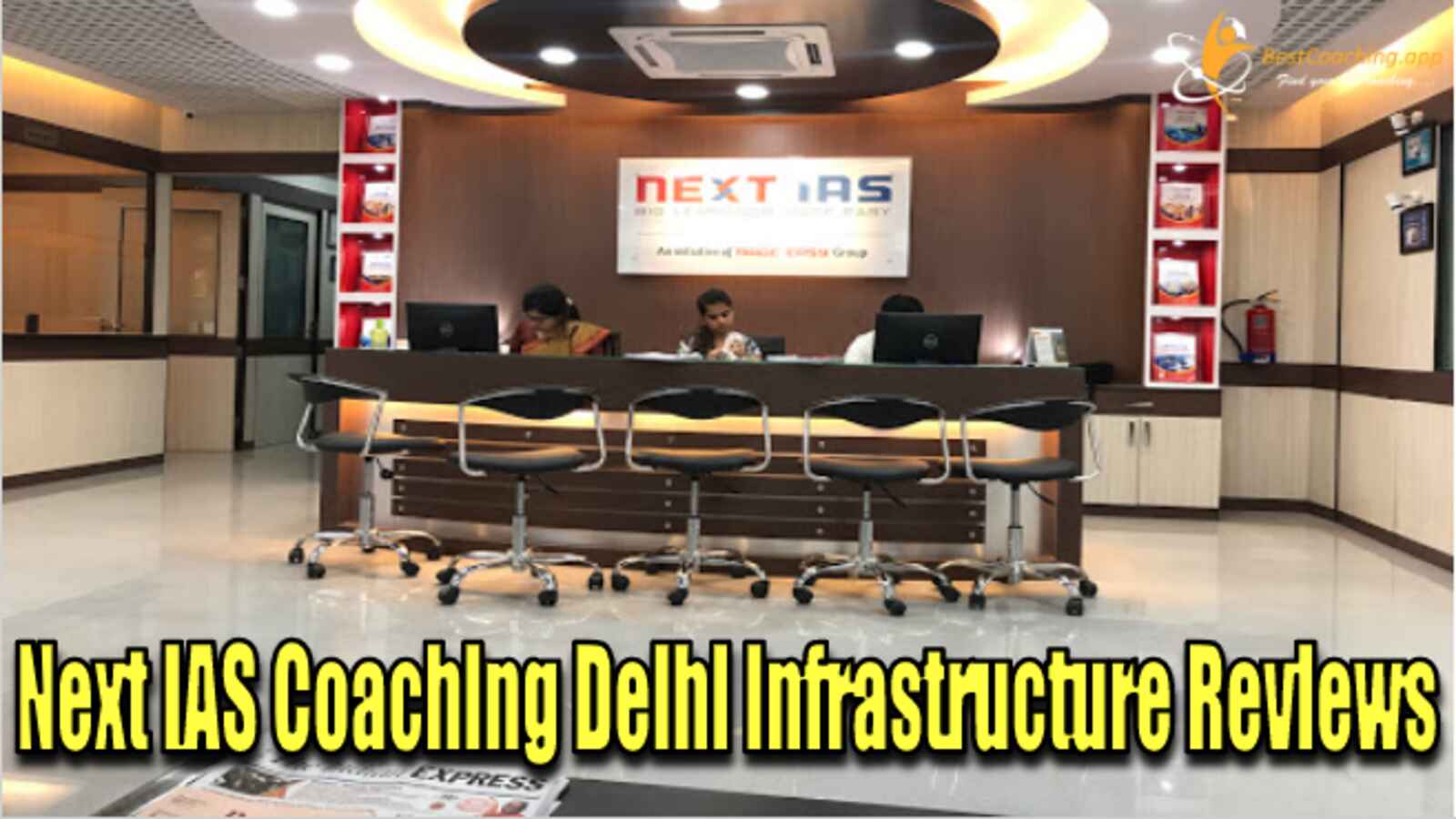 Next IAS Coaching Delhi Infrastructure Review
