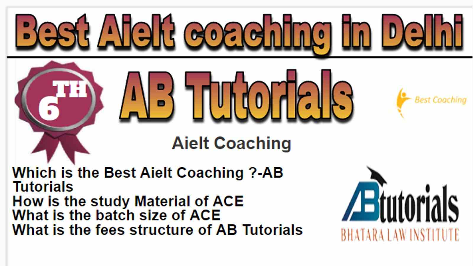 Rank 6 Best Aielt coaching in Delhi