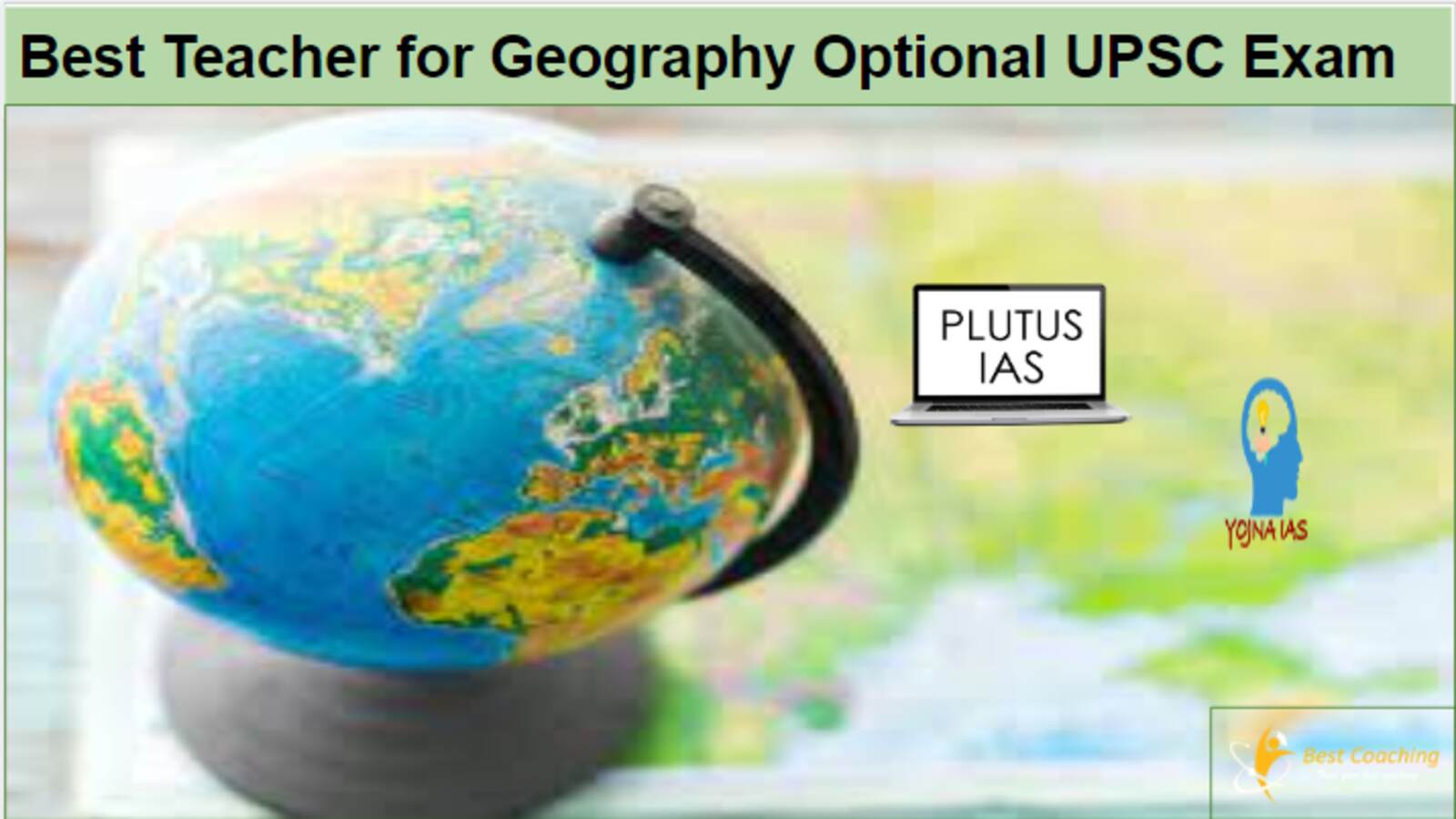 Best Teacher for Geography Optional UPSC Exam