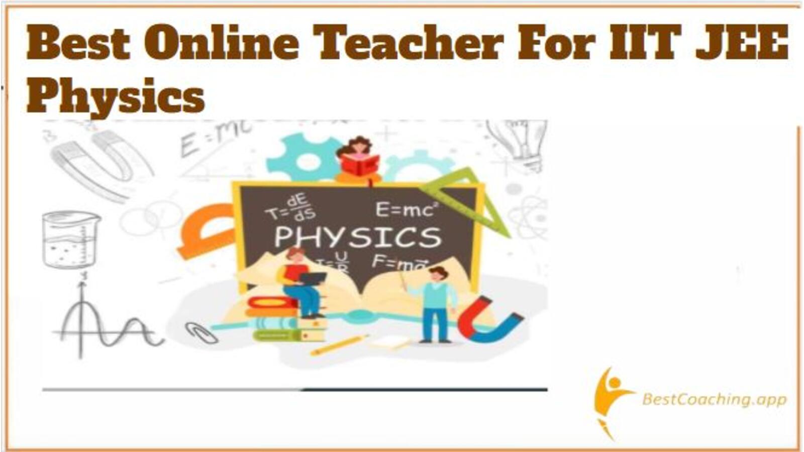 Online Teacher for IIT JEE Physics