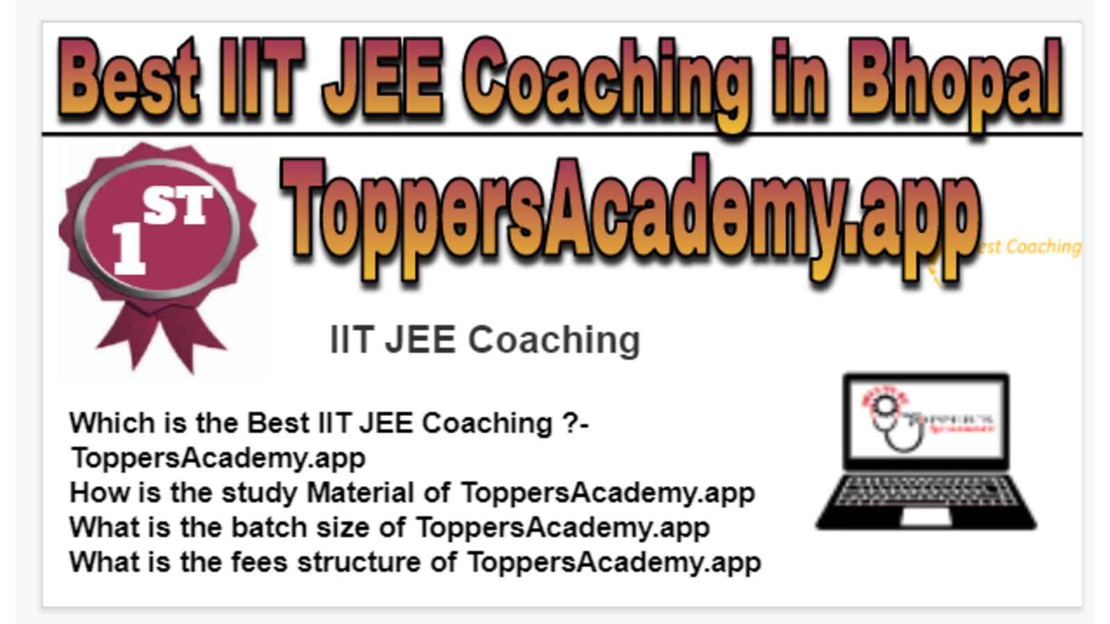 Toppersacademy.app IIT JEE coaching in Bhopal. Rank 1st IIT JEE coaching in Bhopal. 1st Top IIT JEE coaching in Bhopal. Best IIT JEE coaching in Bhopal Rank 1. List of Best 10 IIT JEE coaching in Bhopal. Rank 1 Best IIT JEE Coaching in Bhopal