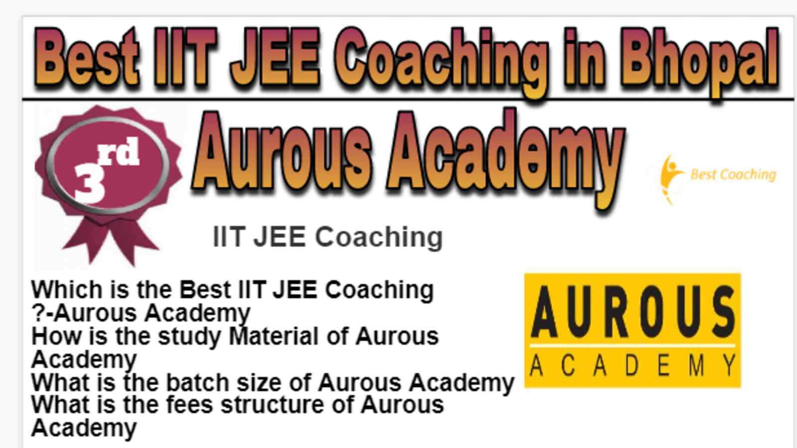 Aurous Academy IIT JEE coaching in Bhopal. Rank 3rd IIT JEE coaching in Bhopal. 3rd Top IIT JEE coaching in Bhopal. Best IIT JEE coaching in Bhopal Rank 3. List of Best 10 IIT JEE coaching in Bhopal. Best IIT JEE Coaching Preparation in Bhopal Rank 3. Rank 3 Best IIT JEE Coaching in Bhopal