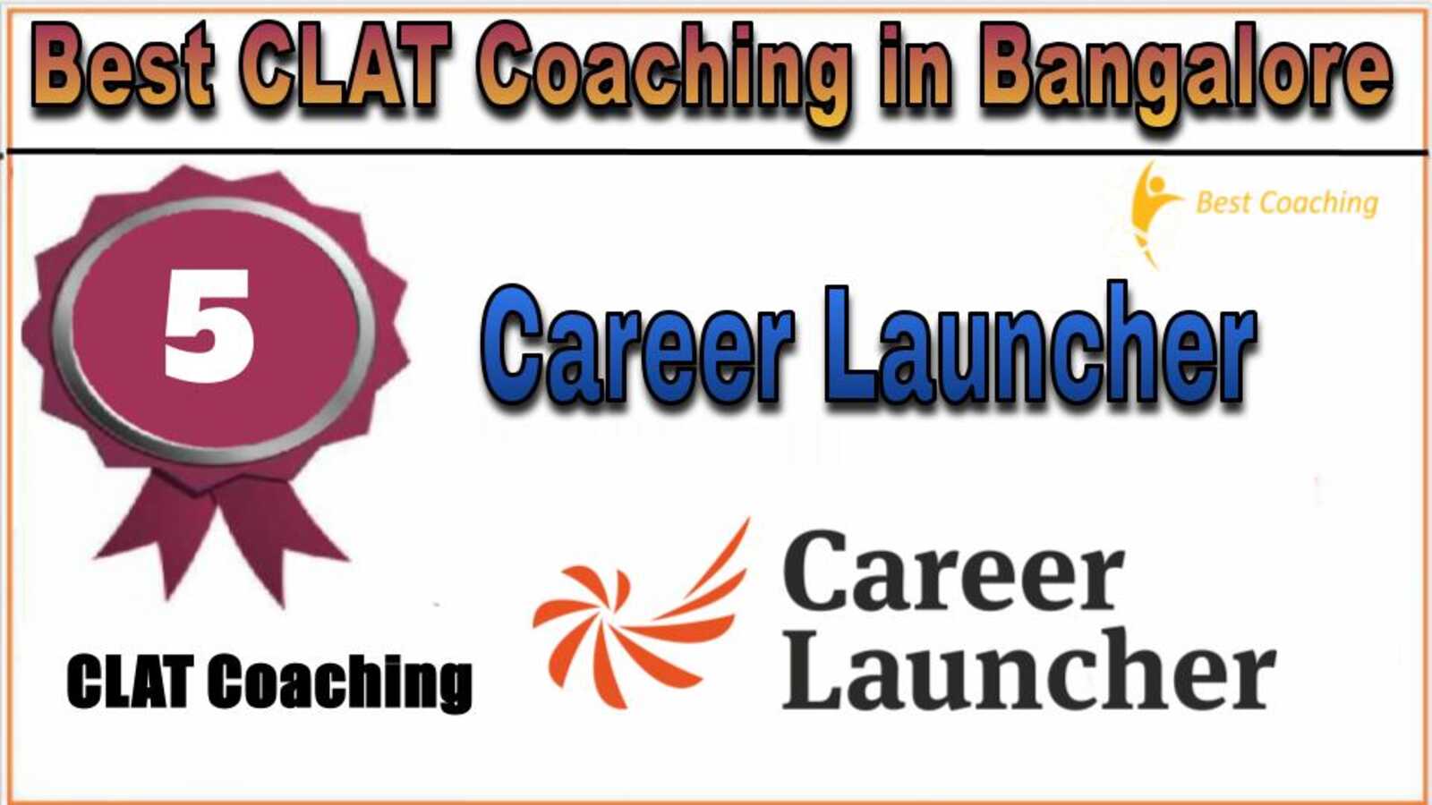 Rank 5. Career Launcher Best CLAT Coaching in Bangalore Rank 5. Career Launcher Best CLAT Coaching in Bangalore