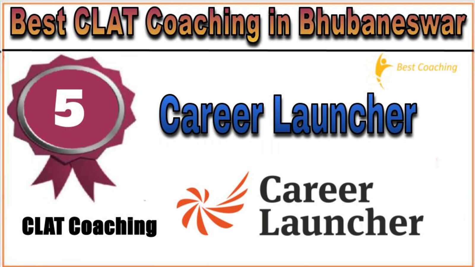 Rank 5. Career Launcher CLAT Coaching in Bhubaneswar