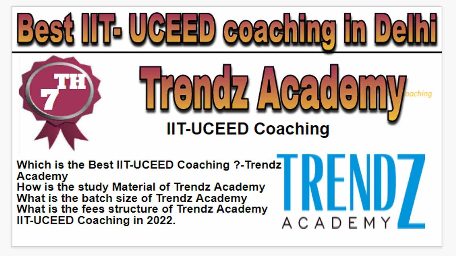 Rank 7 Best IIT- UCEED coaching in Delhi