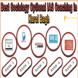 Best Sociology Optional Optional IAS Coaching in Karol Bagh