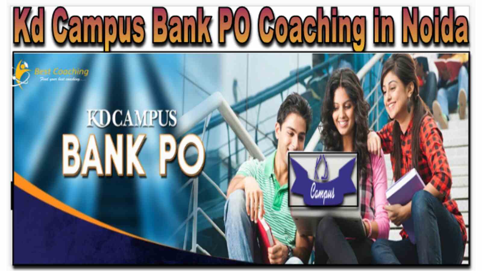 Kd Campus Bank PO Coaching in Noida