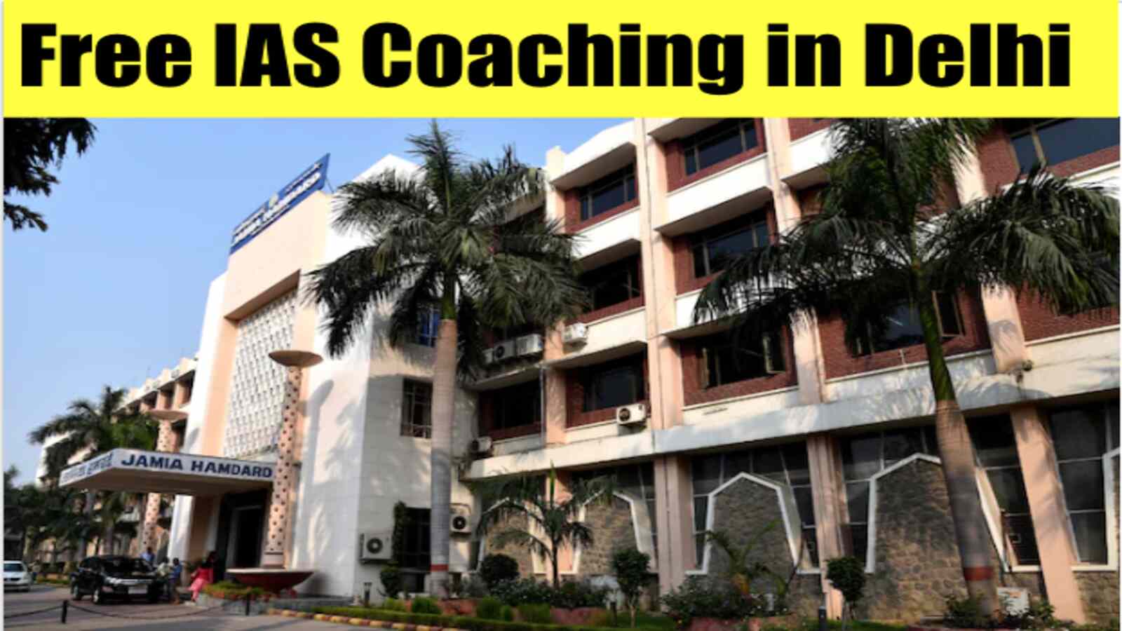 Jamia Hamdard Residential Coaching Free IAS Coaching in Delhi
