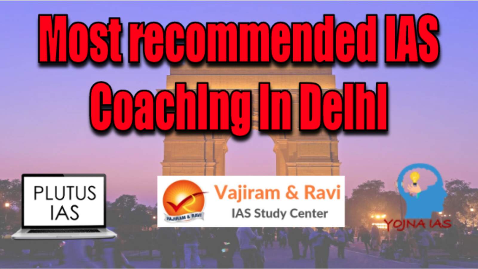 Most recommended IAS Coaching in Delhi