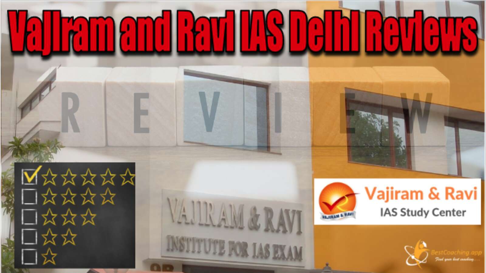 Vajiram and Ravi IAS Delhi Reviews