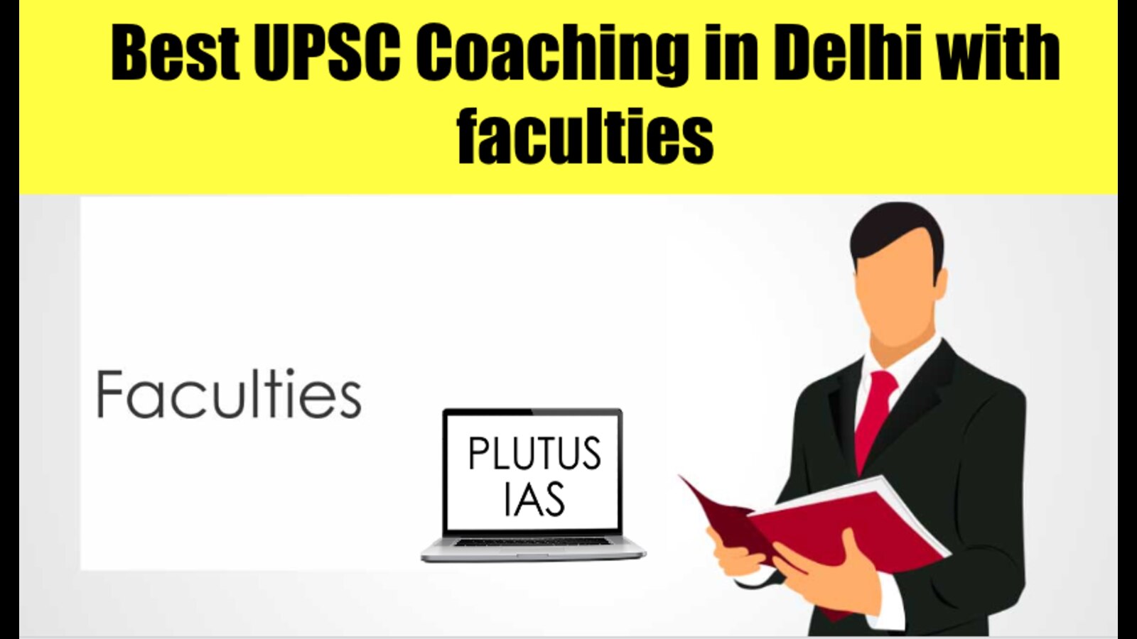 Best UPSC Coaching in Delhi with best faculties