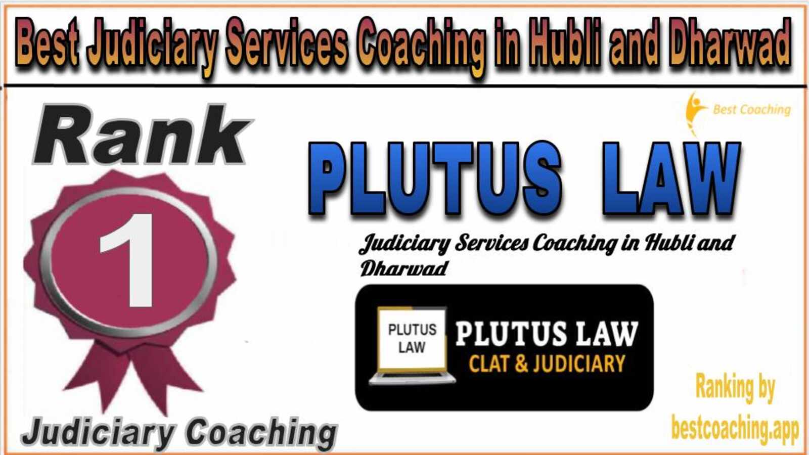 Rank 1. Plutus LAW Best Judiciary Services Coaching in Hubli and Dharwad